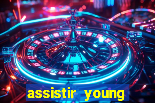 assistir young hearts online