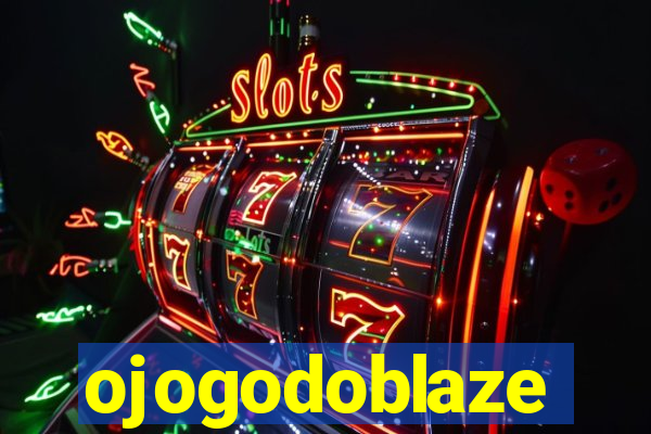 ojogodoblaze