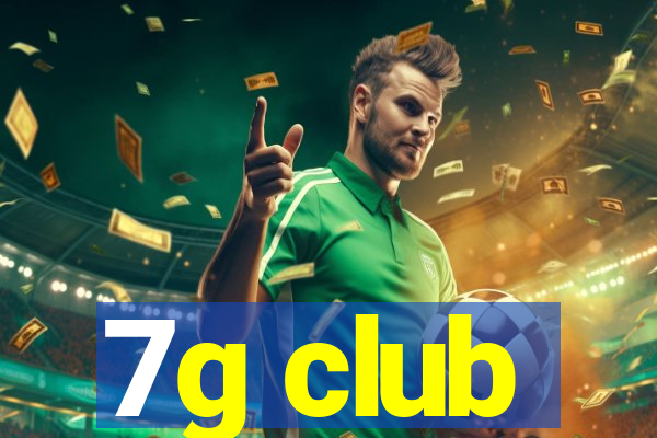 7g club