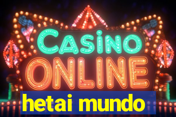 hetai mundo