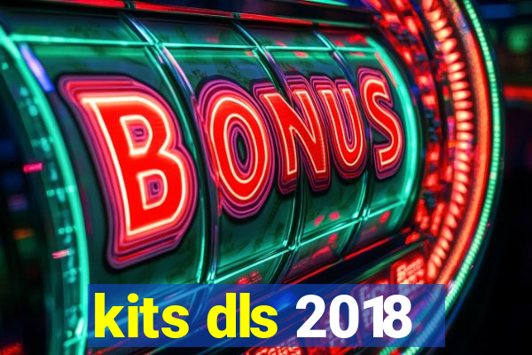 kits dls 2018
