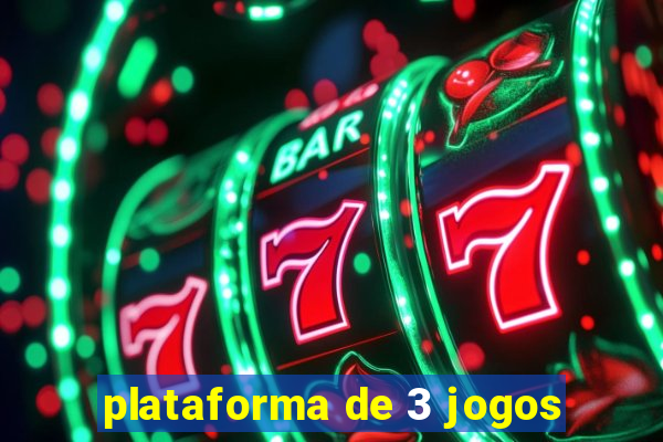 plataforma de 3 jogos