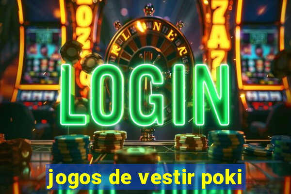jogos de vestir poki