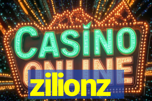 zilionz