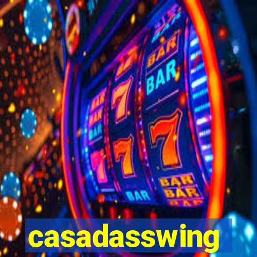 casadasswing