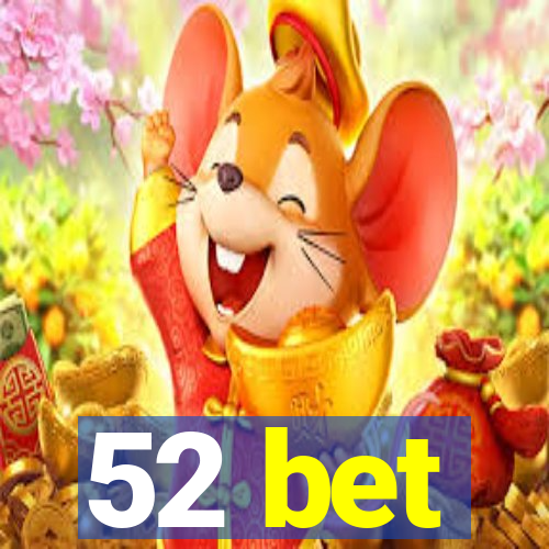 52 bet