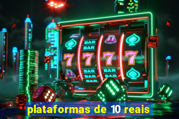 plataformas de 10 reais