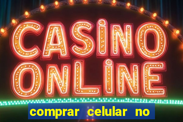 comprar celular no boleto parcelado