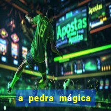a pedra mágica filme completo dublado download