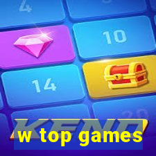 w top games