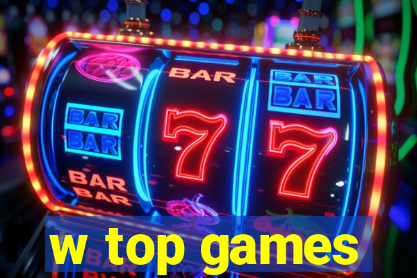 w top games