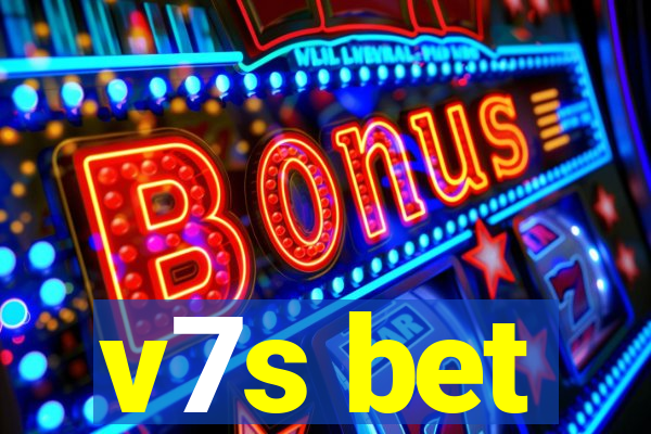 v7s bet