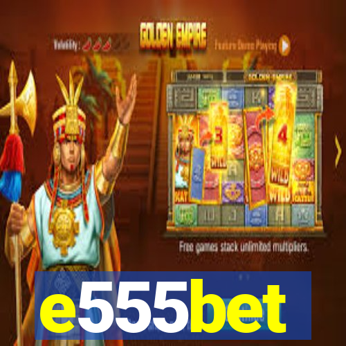 e555bet