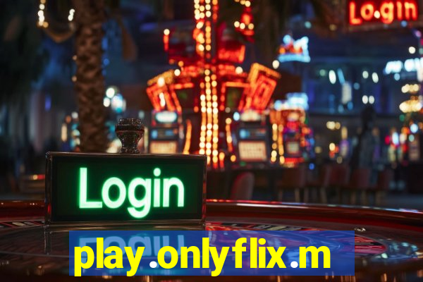 play.onlyflix.me