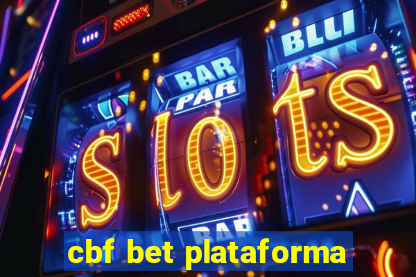cbf bet plataforma