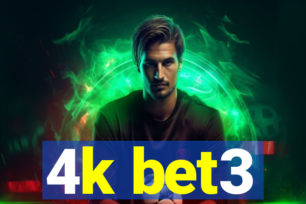 4k bet3