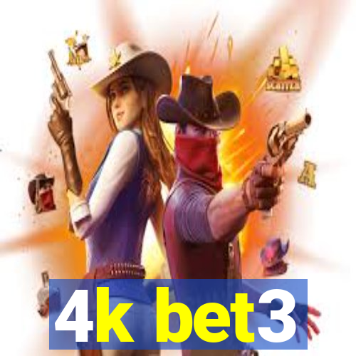 4k bet3