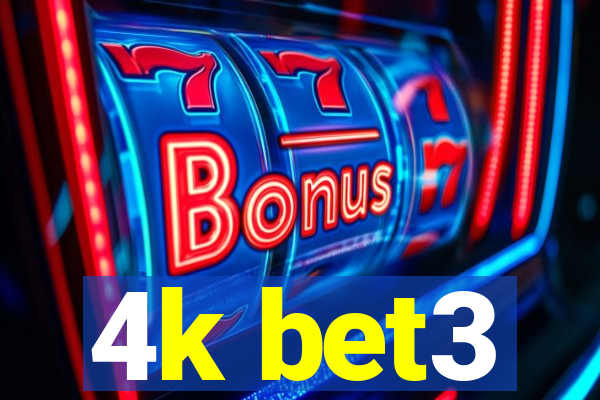 4k bet3