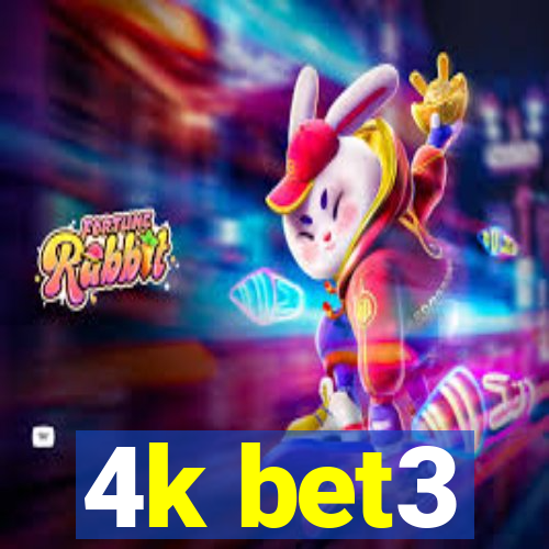 4k bet3