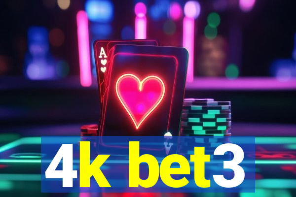 4k bet3