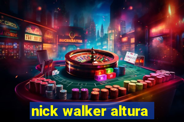 nick walker altura
