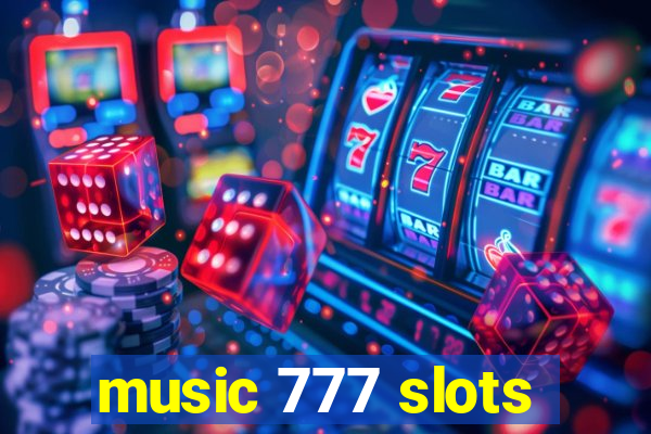 music 777 slots