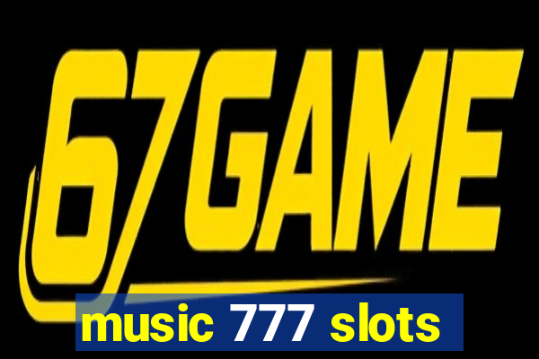 music 777 slots