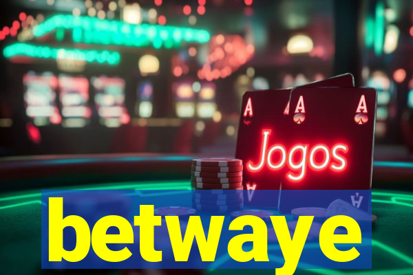 betwaye