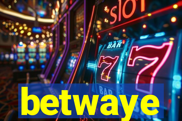 betwaye