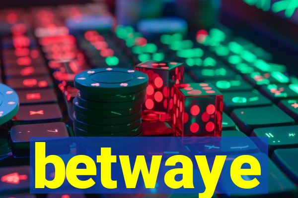 betwaye