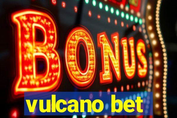 vulcano bet
