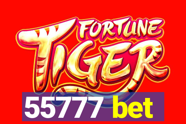 55777 bet