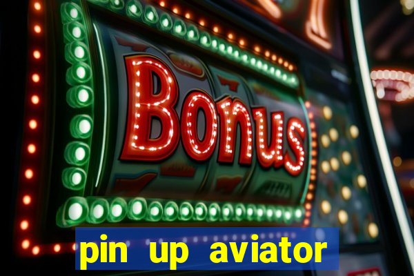 pin up aviator promo code