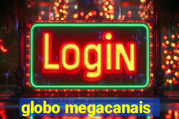 globo megacanais