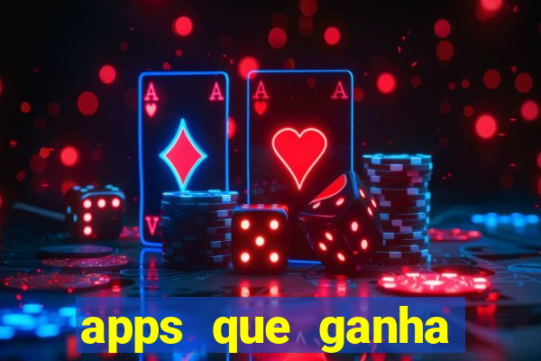 apps que ganha dinheiro jogando
