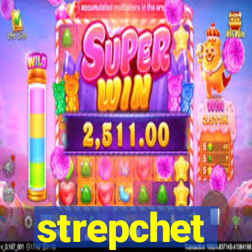 strepchet