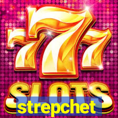 strepchet