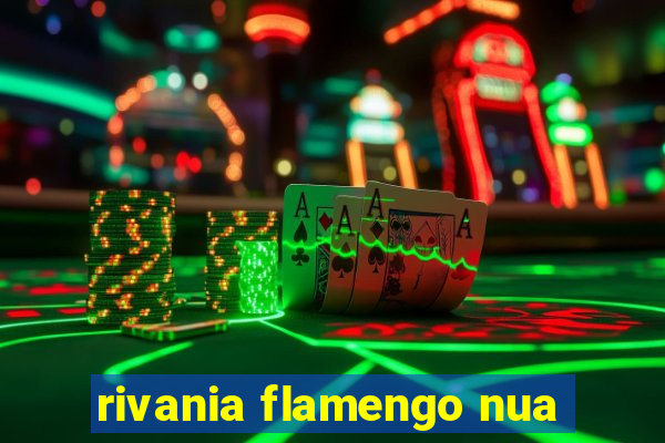 rivania flamengo nua