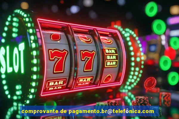 comprovante de pagamento.br@telefônica.com