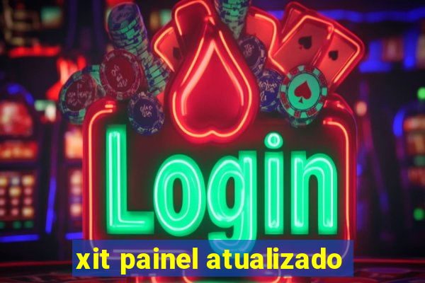 xit painel atualizado