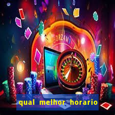 qual melhor horario para jogar betano