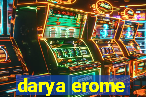 darya erome