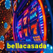 bellacasada