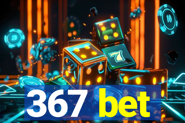 367 bet