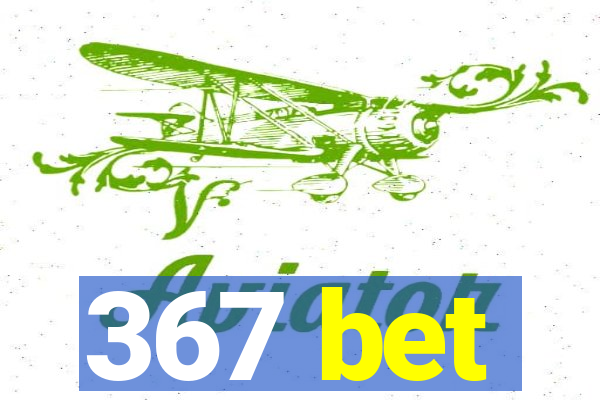 367 bet