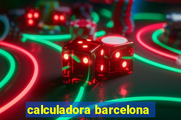 calculadora barcelona