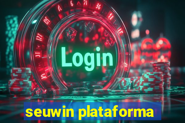 seuwin plataforma