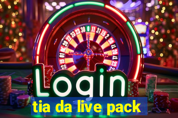 tia da live pack