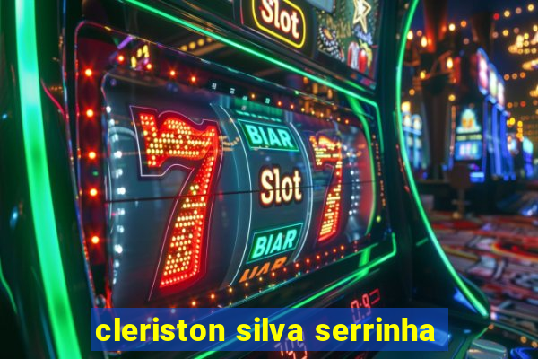 cleriston silva serrinha