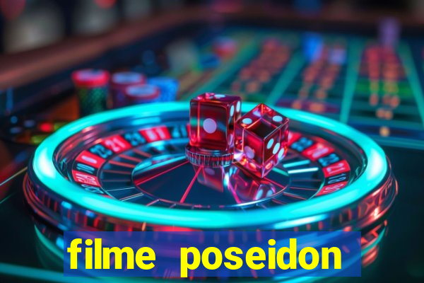 filme poseidon completo dublado